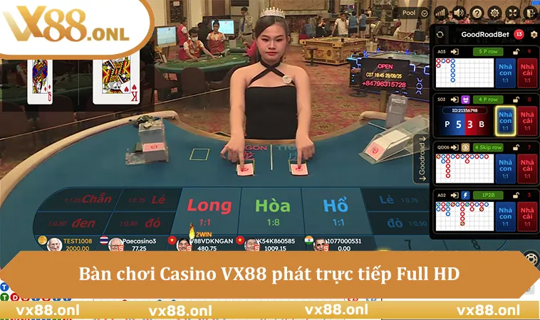 Bàn chơi Casino VX88 phát trực tiếp Full HD