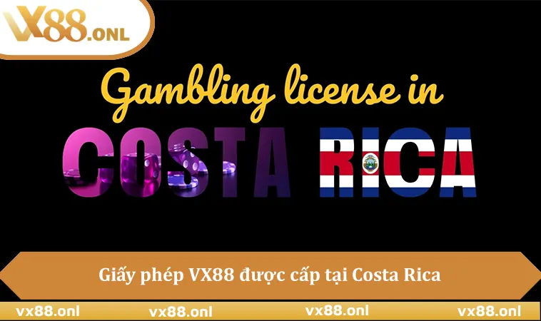 Giấy phép VX88 được cấp tại Costa Rica